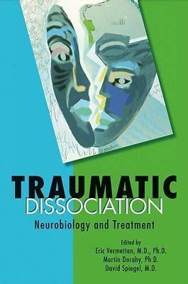 traumatic dissociation neurobiology and treatment Reader